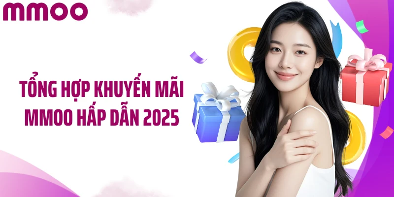 Tổng hợp khuyến mãi MMOO hấp dẫn 2025