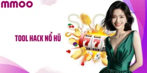 Tool Hack Nổ Hũ MMOO: Cách Sử Dụng Và Những Lưu Ý Quan Trọng
